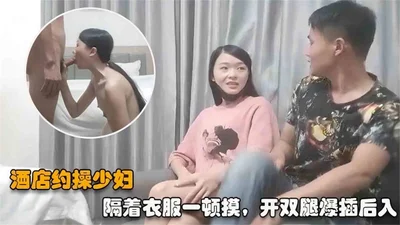 Selected hotel tanhua made an appointment to fuck a bitch young woman, took the initiative to kneel down and give a deep throat blowjob, quite professional ethics